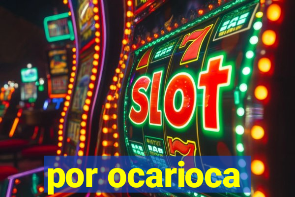 por ocarioca